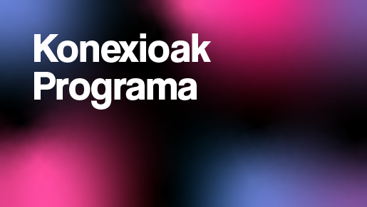 Programme Konexioak